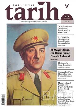 Toplumsal Tarih Dergisi Sayı: 329 Mayıs 2021 - Tarih Vakfı Yurt Yayınları - Toplumsal Tarih Dergi