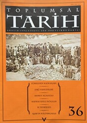 Toplumsal Tarih Dergisi Sayı: 36 - Tarih Vakfı Yurt Yayınları - Toplumsal Tarih Dergi