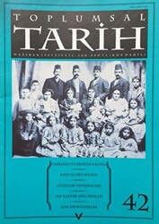 Toplumsal Tarih Dergisi Sayı: 42 - Tarih Vakfı Yurt Yayınları - Toplumsal Tarih Dergi