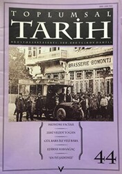 Toplumsal Tarih Dergisi Sayı: 44 - Tarih Vakfı Yurt Yayınları - Toplumsal Tarih Dergi