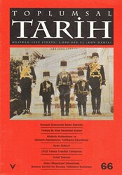 Toplumsal Tarih Dergisi Sayı: 66 - Tarih Vakfı Yurt Yayınları - Toplumsal Tarih Dergi
