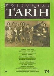 Toplumsal Tarih Dergisi Sayı: 74 - Tarih Vakfı Yurt Yayınları - Toplumsal Tarih Dergi
