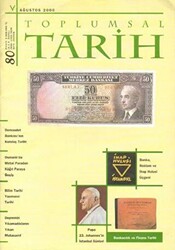 Toplumsal Tarih Dergisi Sayı: 80 - Tarih Vakfı Yurt Yayınları - Toplumsal Tarih Dergi