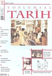 Toplumsal Tarih Dergisi Sayı: 99 - Tarih Vakfı Yurt Yayınları - Toplumsal Tarih Dergi