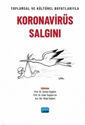 Toplumsal Ve Kültürel Boyutlarıyla Koronavirüs Salgını - Nobel Akademik Yayıncılık