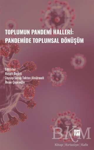 Toplumun Pandemi Halleri: Pandemide Toplumsal Dönüşüm - Gazi Kitabevi