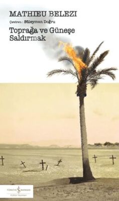 Toprağa ve Güneşe Saldırmak - 1