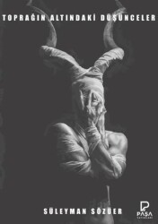 Toprağın Altındaki Düşünceler - Paşa Yayınları