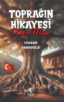 Toprağın Hikayesi Koca Meşe - 1