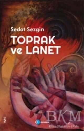 Toprak ve Lanet - Aramis Yayınevi