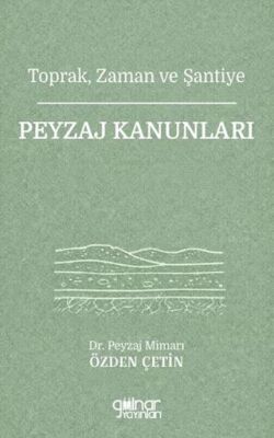 Toprak, Zaman ve Şantiye Peyzaj Kanunları - 1