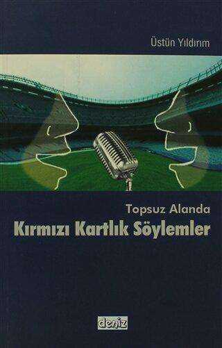 Topsuz Alanda Kırmızı Kartlık Söylemler - 1