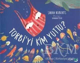 Torbi`yi Kim Yuttu? - FOM Kitap