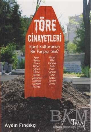 Töre Cinayetleri Kürd Kültürünün Bir Parçası mı? - 1