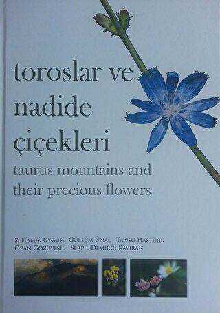 Toroslar ve Nadide Çiçekleri - Taurus Mountains and Their Precious Flowers - Karahan Kitabevi