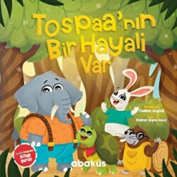 Tospaa`nın Bir Hayali Var - Abaküs Kitap