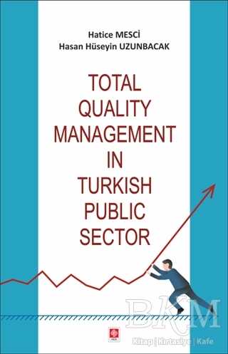 Total Quality Management in Turkish Public Sector - Ekin Basım Yayın