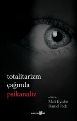 Totalitarizm Çağında Psikanaliz - Okuyan Us Yayınları