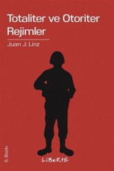 Totaliter ve Otoriter Rejimler - Liberte Yayınları