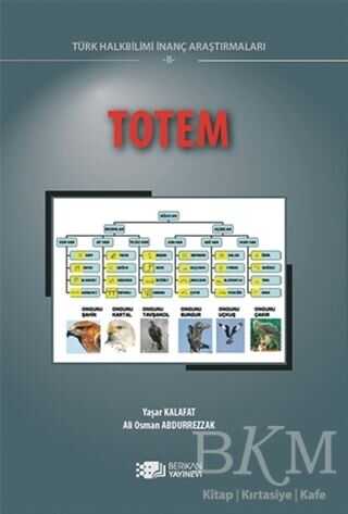 Totem - Türk Halkbilimi İnanç Araştırmaları 2 - Berikan Yayınevi