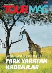 Tourmag Turizm Dergisi Sayı: 35 Temmuz - Ağustos - Eylül 2023 - TOURMAG Turizm Dergisi Yayınları