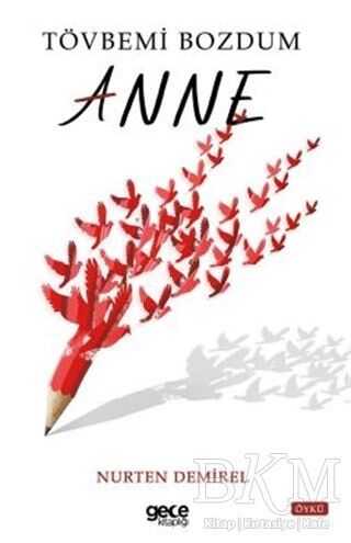 Tövbemi Bozdum Anne - Gece Kitaplığı