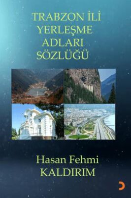 Trabzon İli Yerleşme Adları Sözlüğü - 1