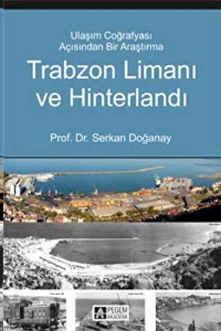 Trabzon Limanı ve Hinterlandı - Pegem Akademi Yayıncılık