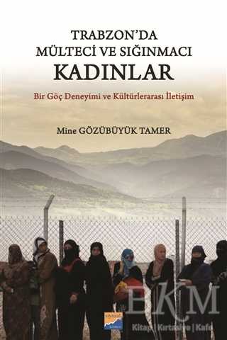 Trabzon`da Mülteci ve Sığınmacı Kadınlar