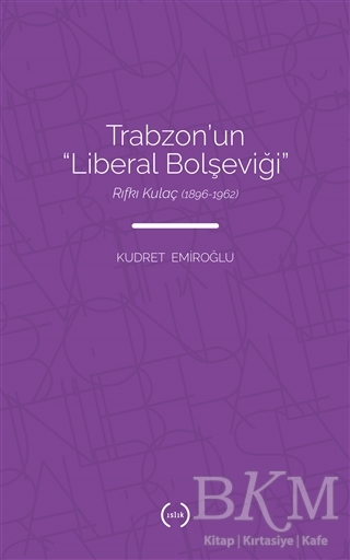 Trabzon’un Liberal Bolşeviği - Islık Yayınları