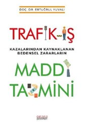 Trafik-İş Kazalarından Kaynaklanan Bedensel Zararların Maddi Tazmini - Astana Yayınları