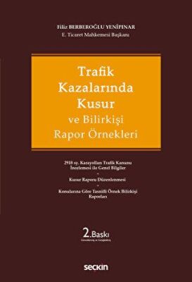 Trafik Kazalarında Kusur ve Bilirkişi Rapor Örnekleri - 1