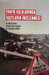 Trafik Kazalarında Taşıtların İncelenmesi - Paradigma Akademi Yayınları