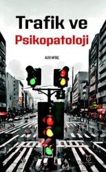 Trafik ve Psikopatoloji - Akademisyen Kitabevi