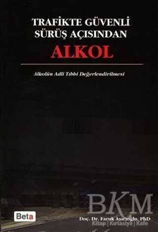 Trafikte Güvenli Sürüş Açısından Alkol - Beta Yayınevi