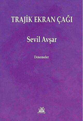 Trajik Ekran Çağı - Artshop Yayıncılık