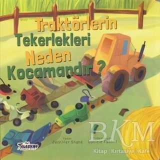 Traktörlerin Tekerlekleri Neden Kocamandır? - Teleskop Popüler Bilim