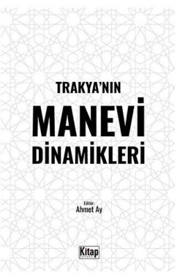 Trakya’nın Manevi Dinamikleri - 1
