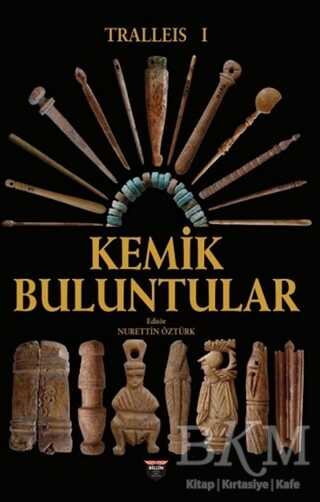 Tralleis 1 - Kemik Buluntular - Bilgin Kültür Sanat Yayınları