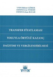 Transfer Fiyatlaması Yoluyla Örtülü Kazanç Dağıtımı ve Vergilendirilmesi - Yetkin Yayınları