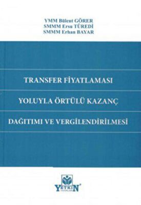Transfer Fiyatlaması Yoluyla Örtülü Kazanç Dağıtımı ve Vergilendirilmesi - 1