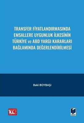 Transfer Fiyatlandırmasında Emsallere Uygunluk İlkesinin Türkiye ve ABD Yargı Kararları Bağlamında D