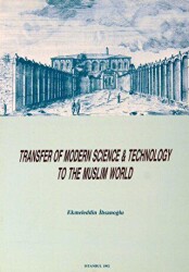 Transfer of Modern Science and Technology to the Muslim World - IRCICA