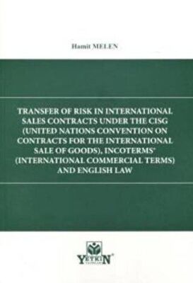 Transfer Of Risk İn International Sales Contracts Under The CİGS, Incoterms® And English Law - 1