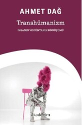Transhümanizm - Akademim Kitaplığı