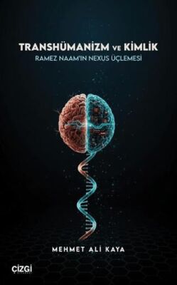 Transhümanizm ve Kimlik - 1