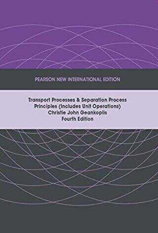 Transport Processes and Separation Process Principles Includes Unit Operations