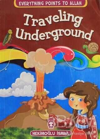 Traveling Underground - Timaş Publishing