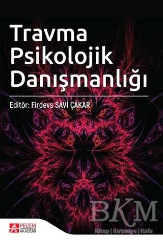 Travma Psikolojik Danışmanlığı - Pegem Akademi Yayıncılık