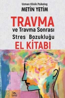 Travma ve Travma Sonrası Stres Bozukluğu El Kitabı - 1